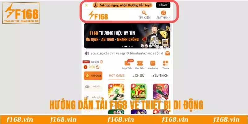 Tải F168 | Siêu Ứng Dụng Giải Trí Nâng Tầm Trải Nghiệm 2 Hướng dẫn tải F168 về thiết bị di động