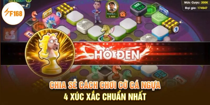 Cách Chơi Cờ Cá Ngựa 4 Xúc Xắc - Bí Kíp Bất Bại Từ F168 2 Chia sẻ cách chơi cờ cá ngựa 4 xúc xắc chuẩn nhất