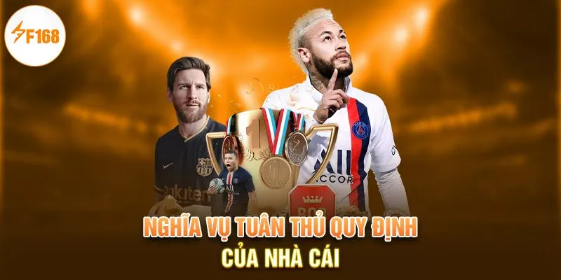 Chơi Có Trách Nhiệm 3 Nghĩa vụ tuân thủ quy định của nhà cái