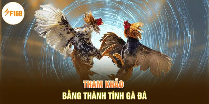 Kinh Nghiệm Đá Gà Cựa Dao F168 Trăm Trận Trăm Thắng 4 Tham khảo bằng thành tính gà đá